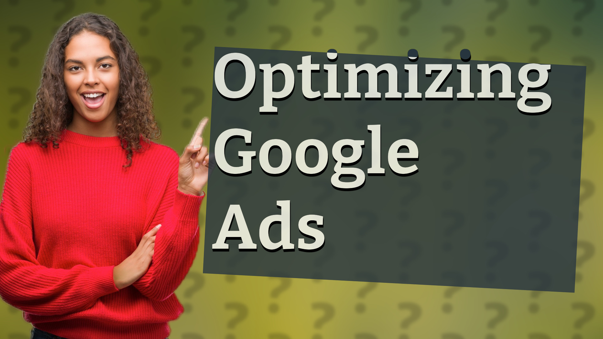Optimizing Google Ads