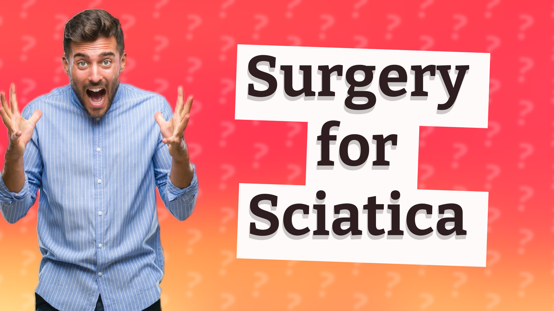 Surgery for Sciatica