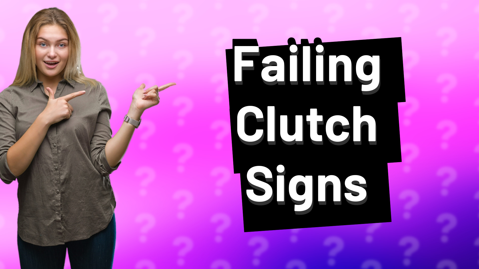 Failing Clutch Signs
