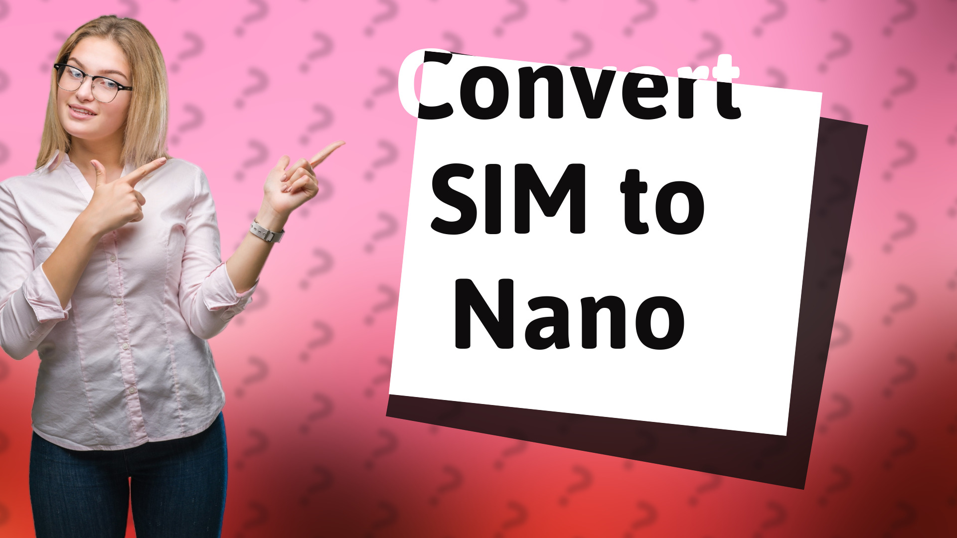 Convert SIM to Nano