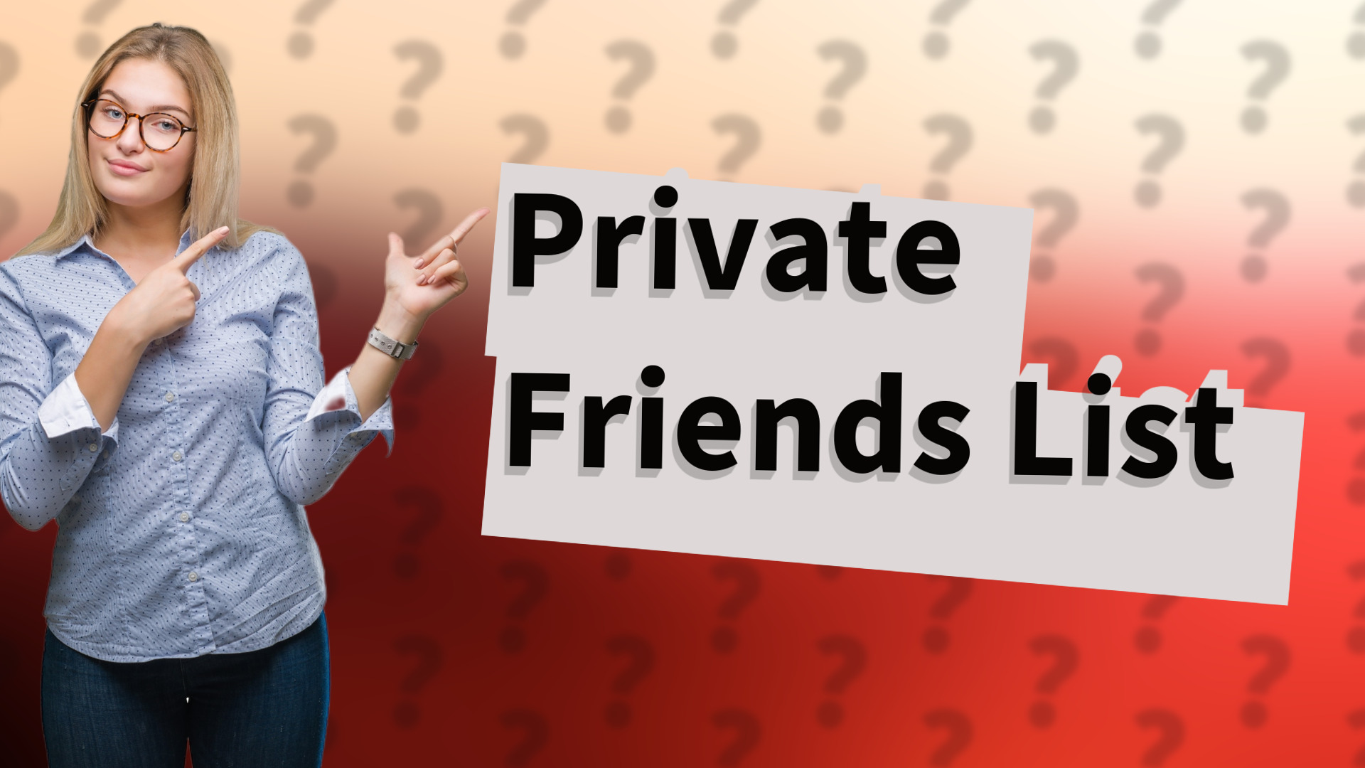 Private Friends List