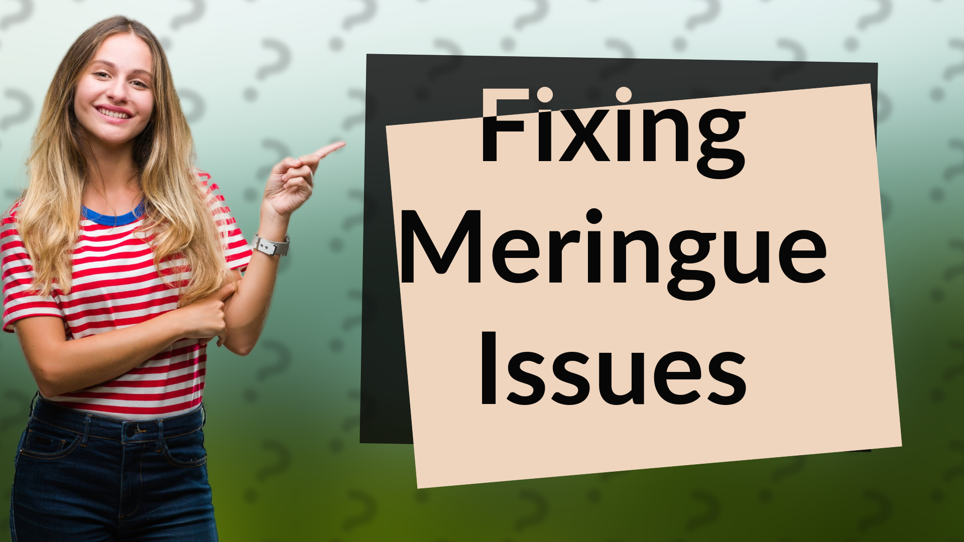 Fixing Meringue Issues