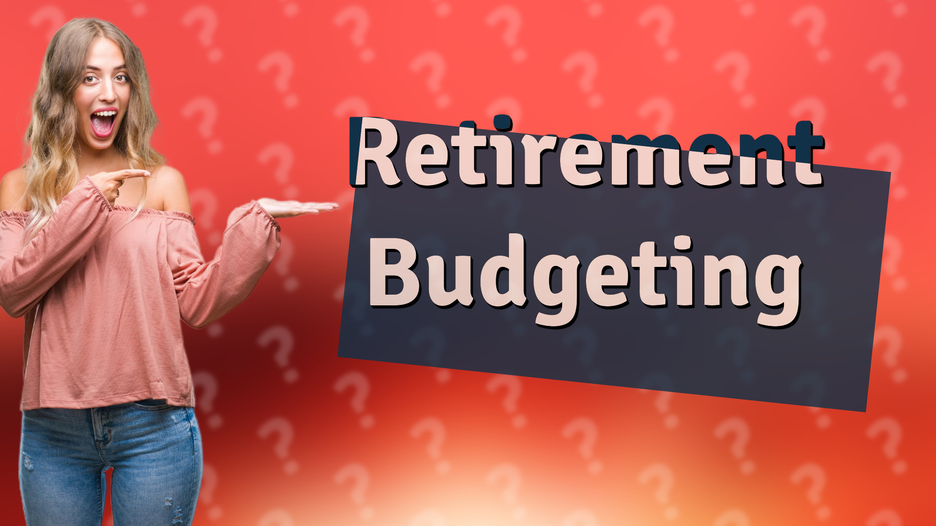 Retirement Budgeting