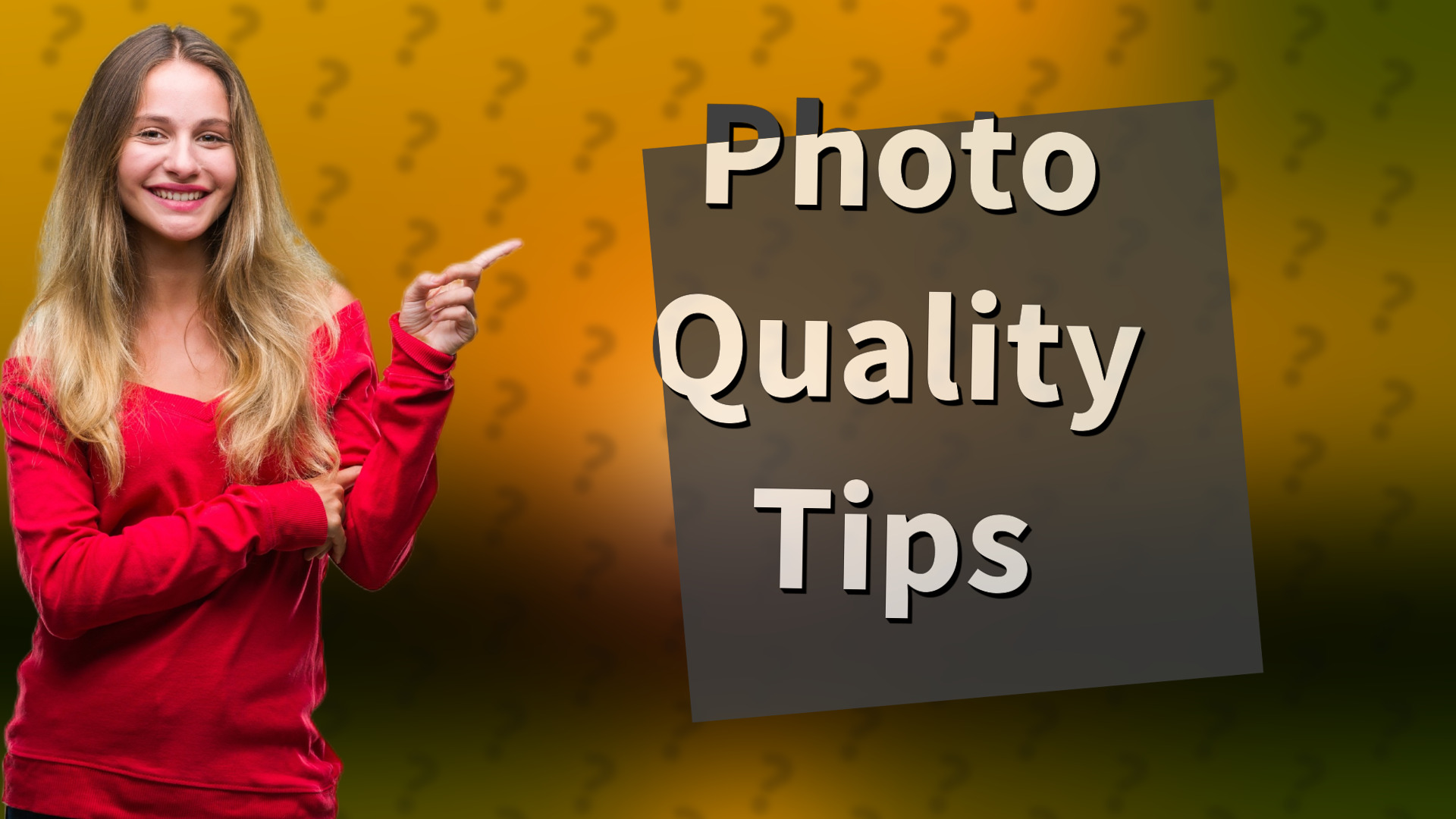Photo Quality Tips