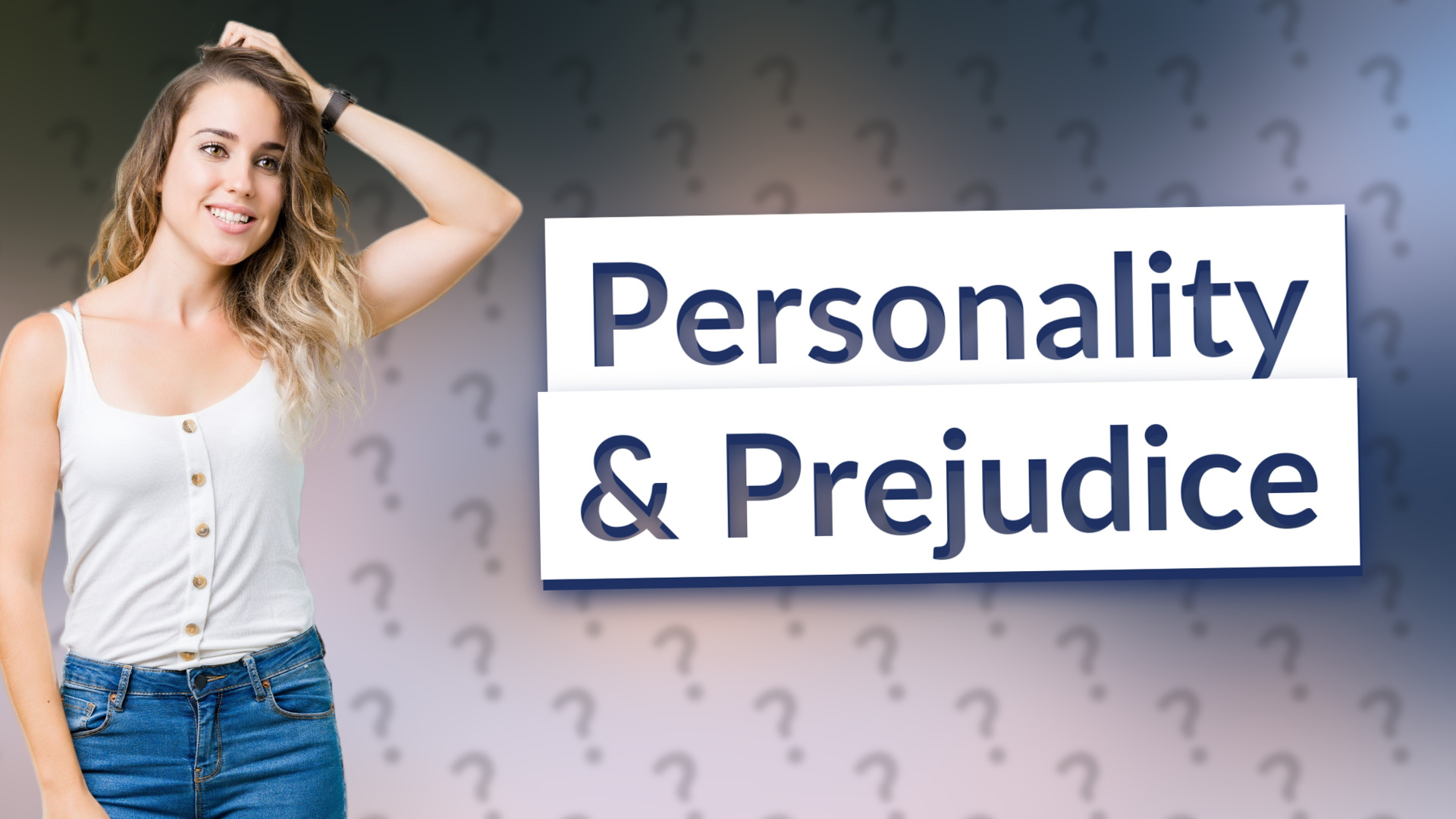 Personality & Prejudice