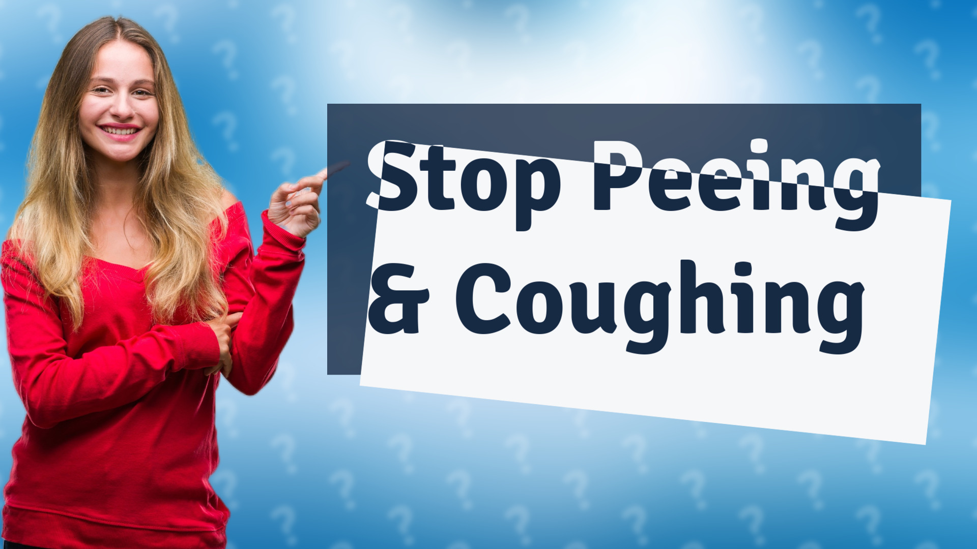 Stop Peeing & Coughing