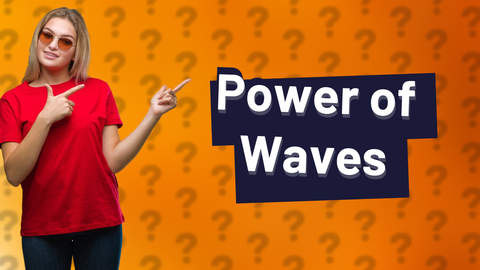Power of Waves