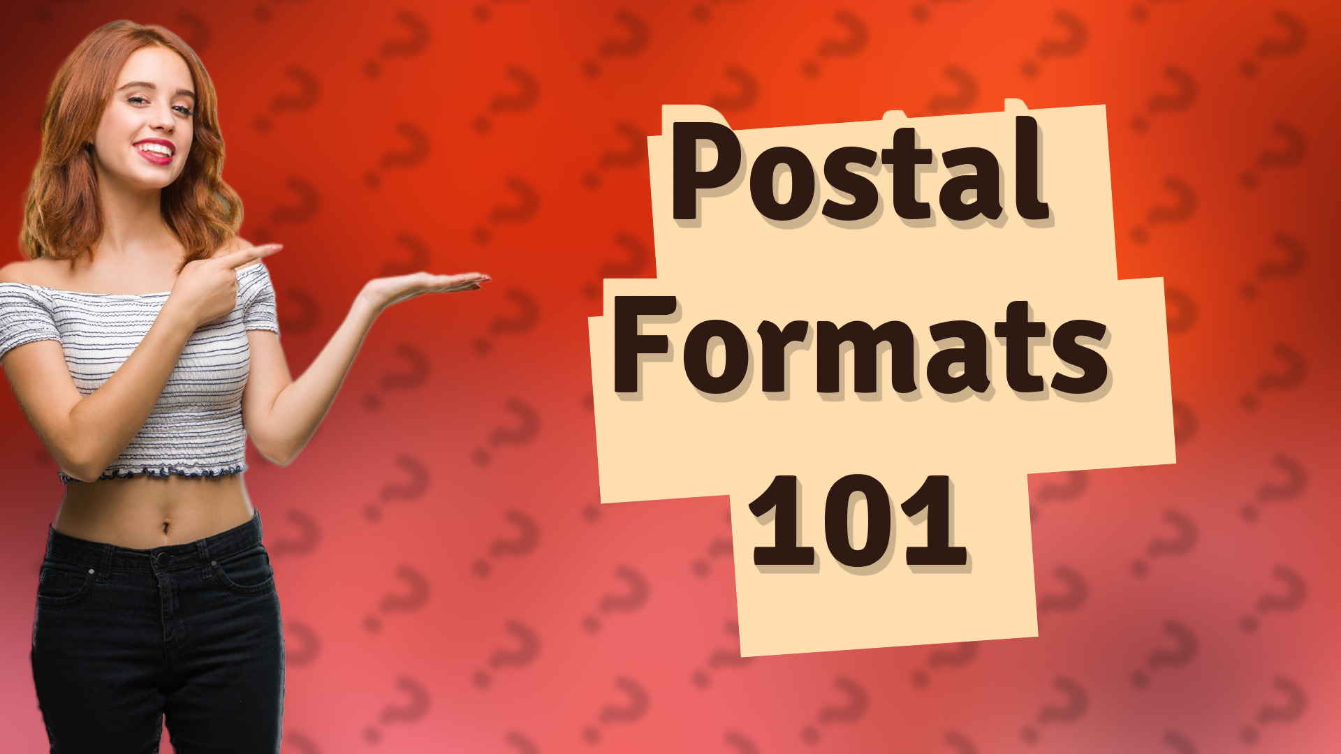 Postal Formats 101