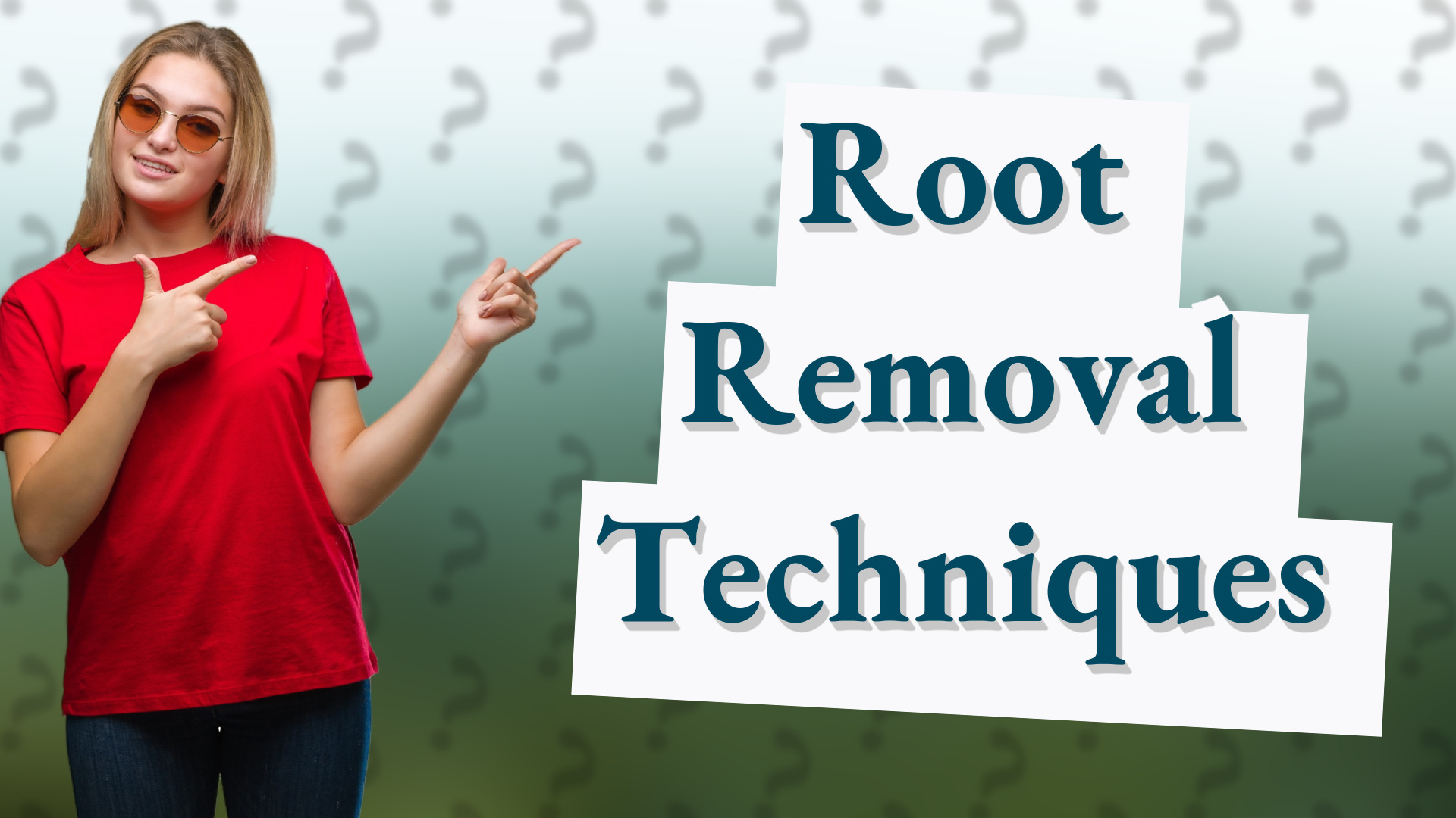 Root Removal Techniques