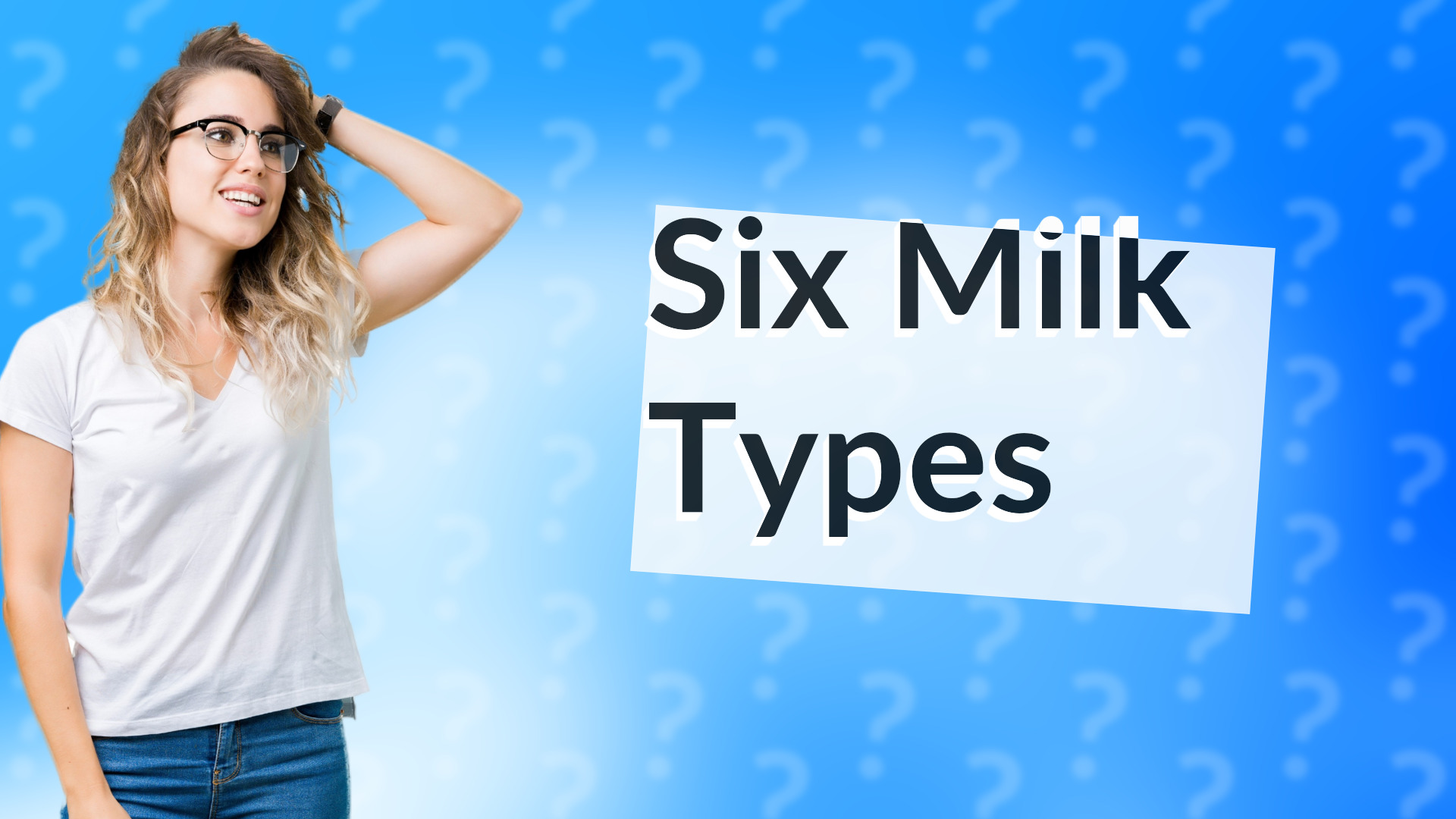 Six Milk Types