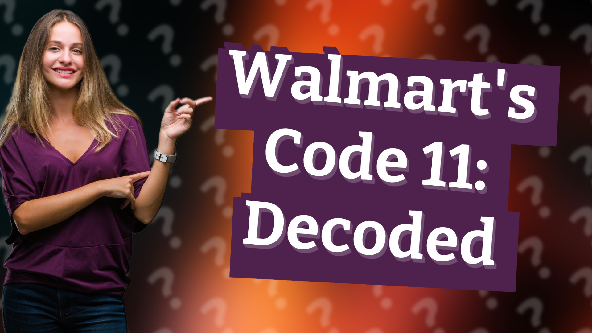 Walmart's Code 11: Decoded