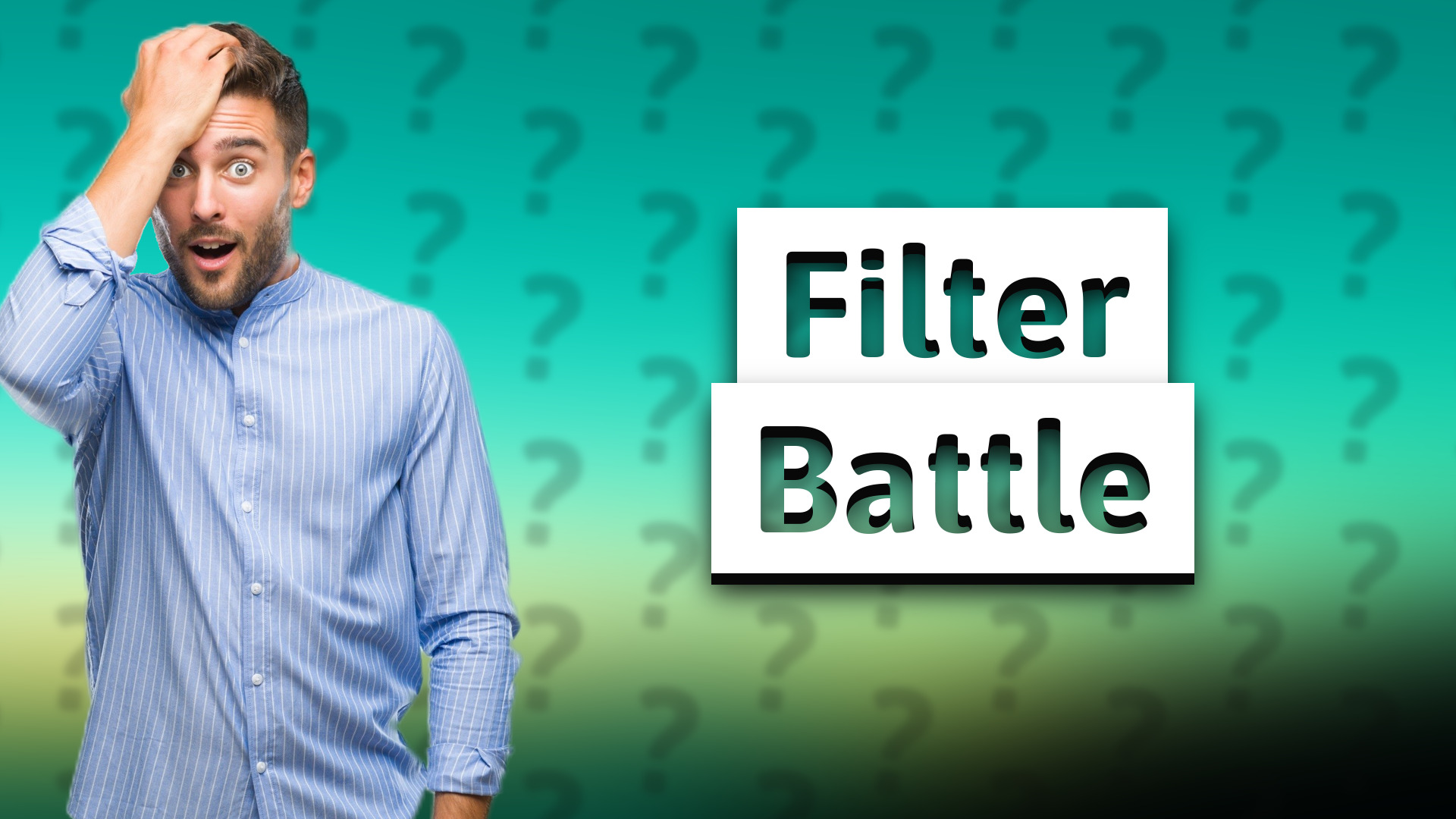 Filter Battle