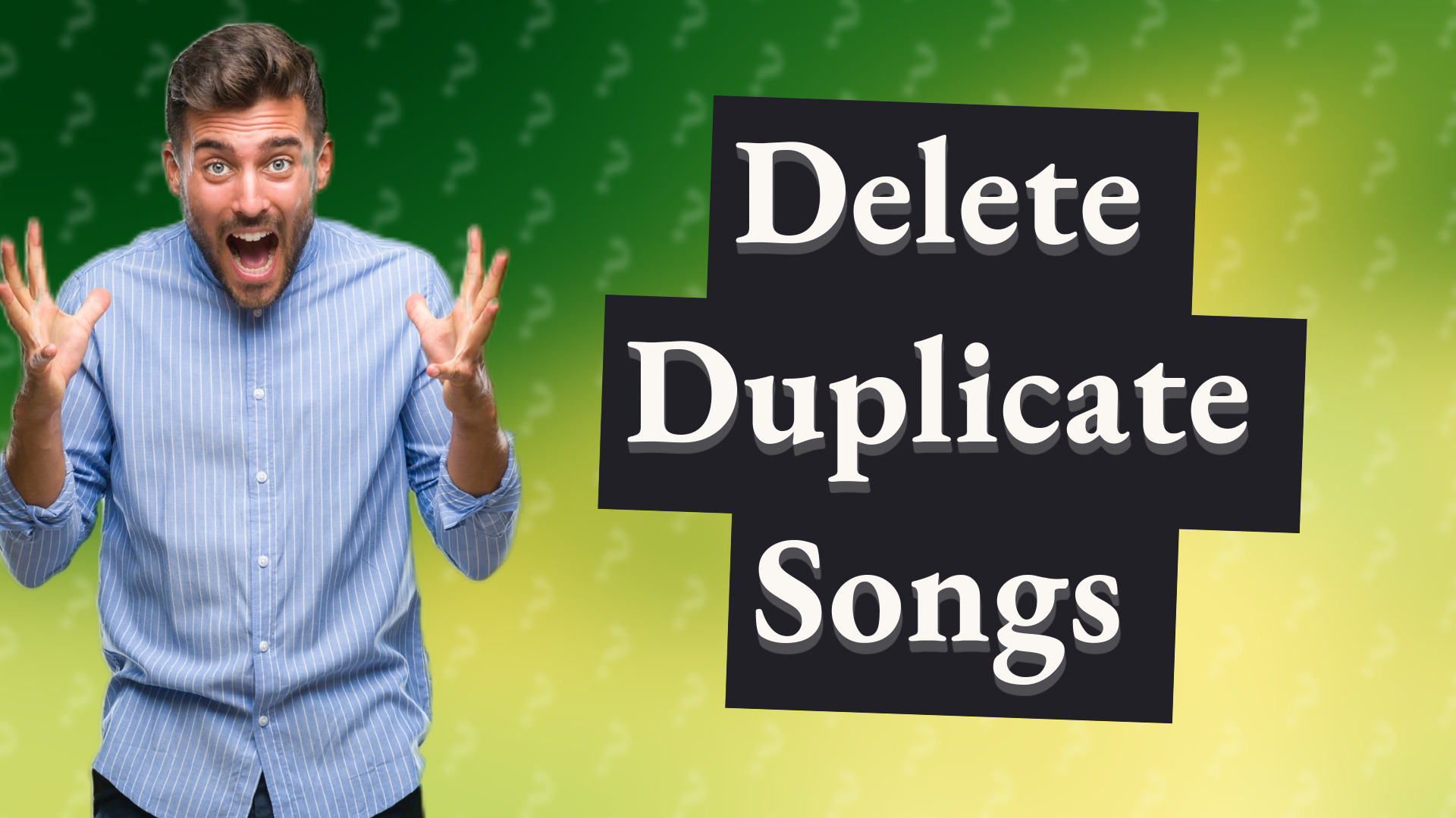 Delete Duplicate Songs