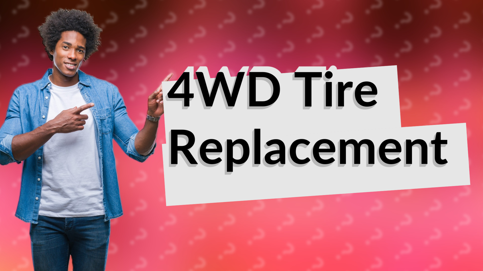 4WD Tire Replacement