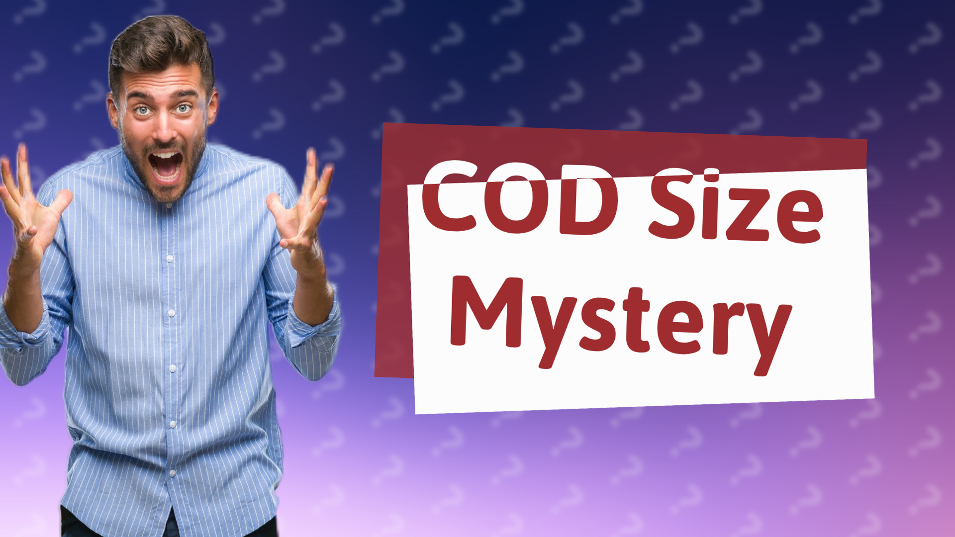 COD Size Mystery