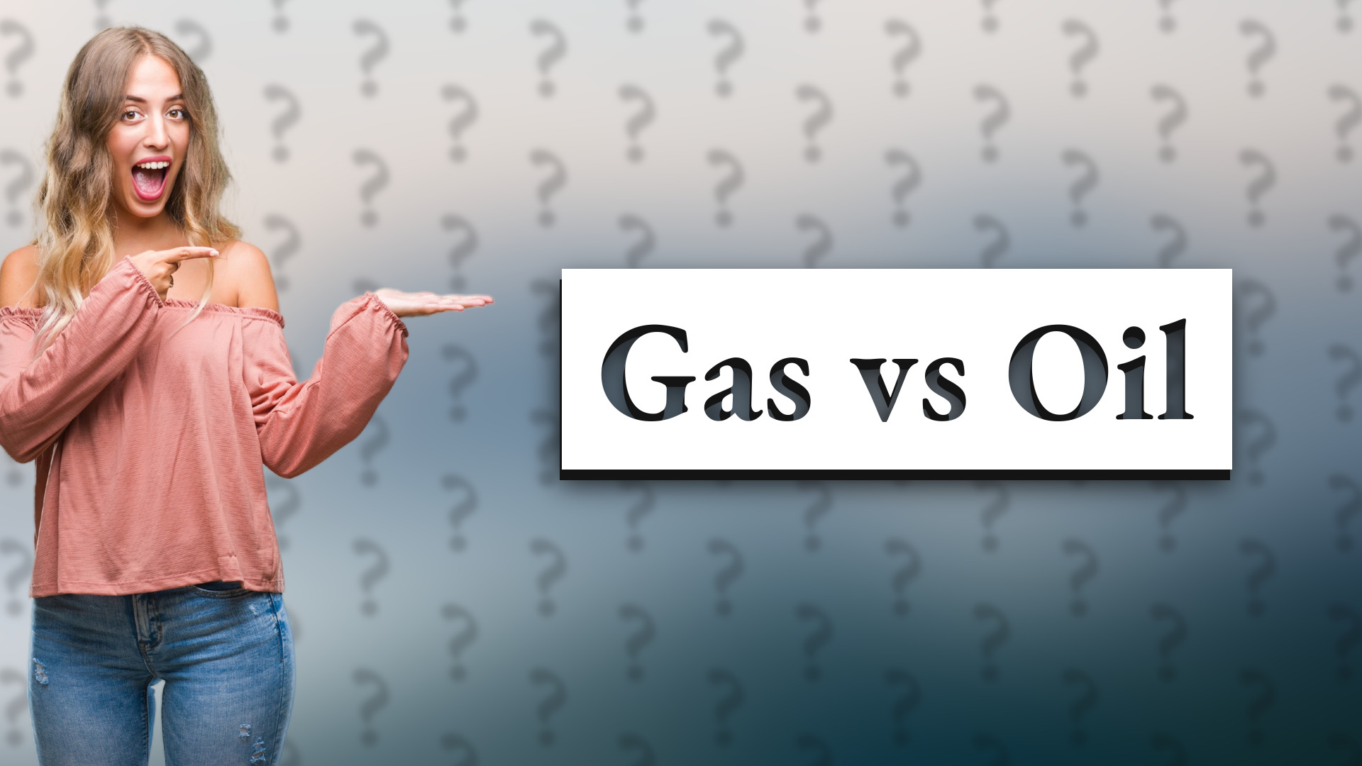 Gas vs Oil