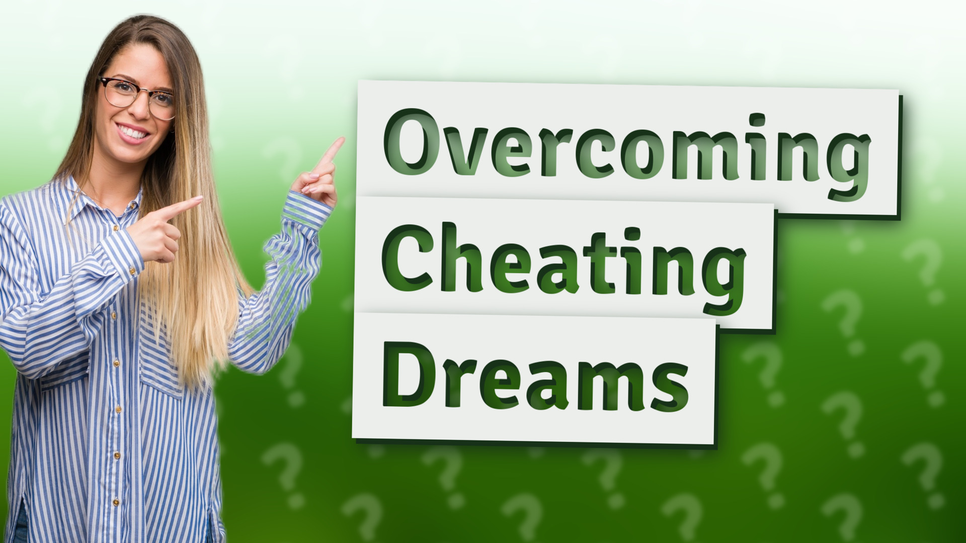 Overcoming Cheating Dreams