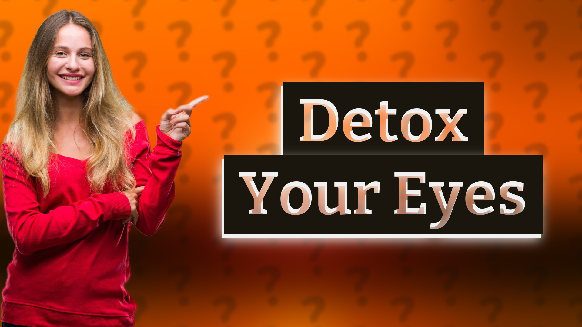 Detox Your Eyes