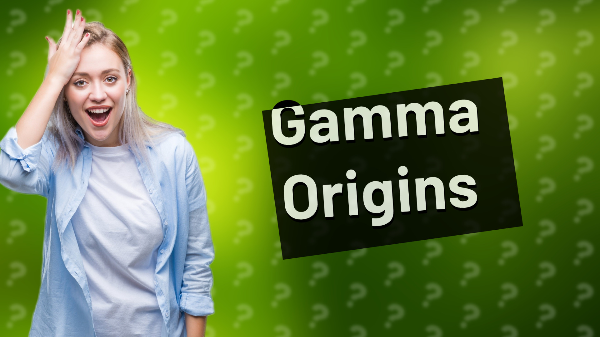 Gamma Origins