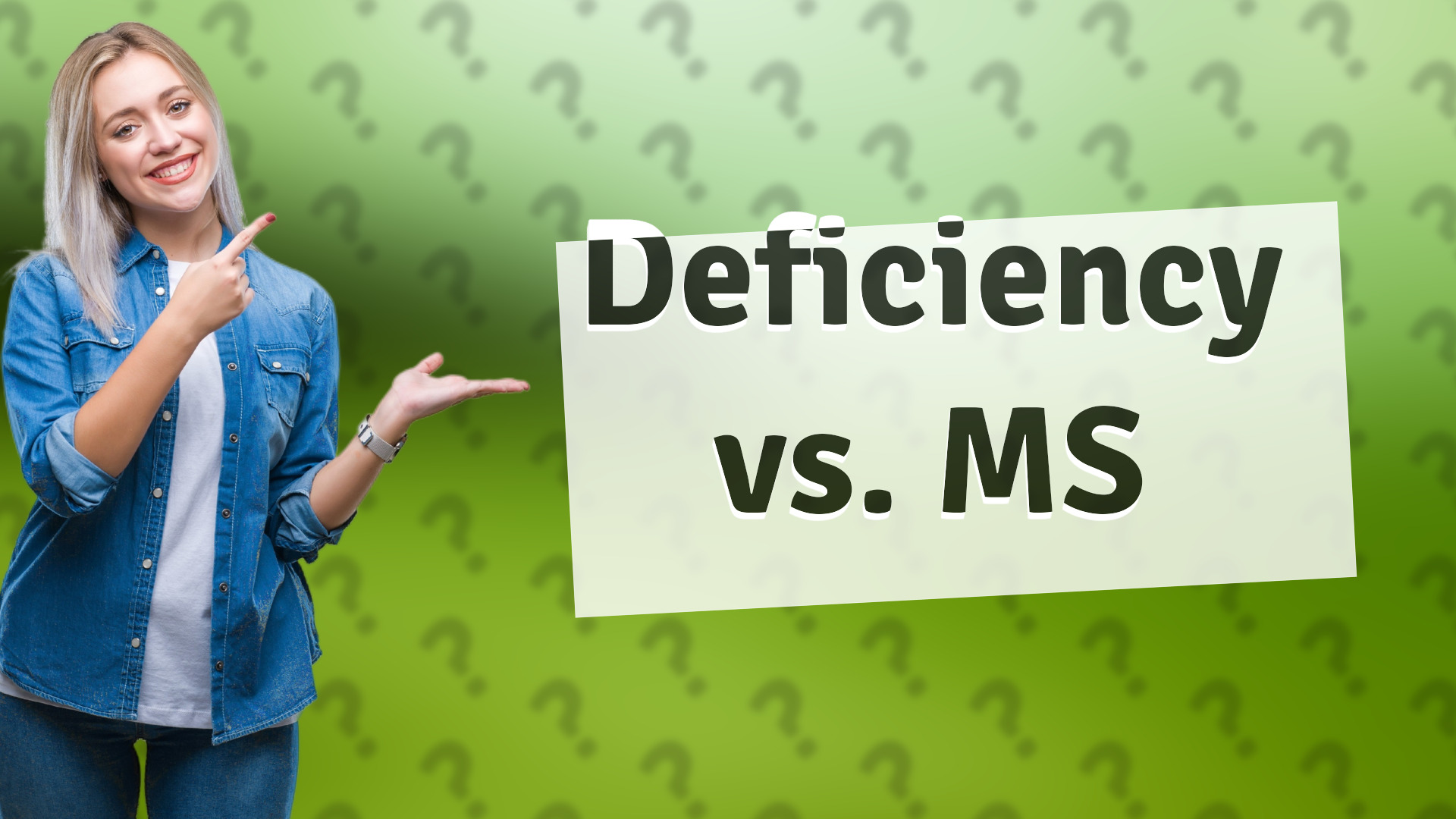 Deficiency vs. MS