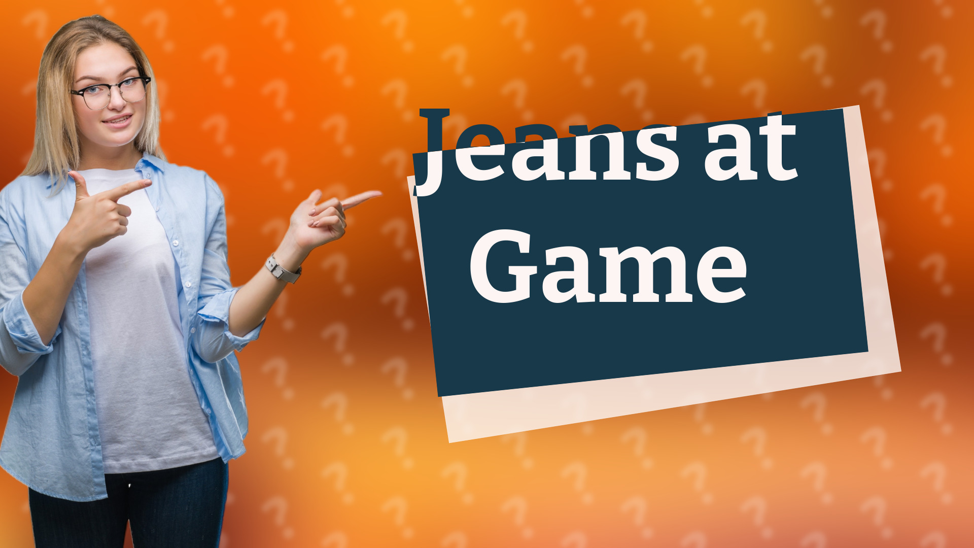 Jeans at Game