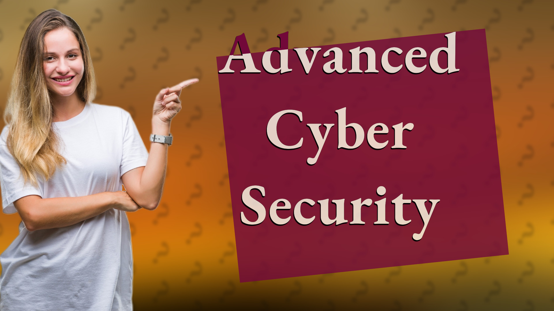 Advanced Cyber Security