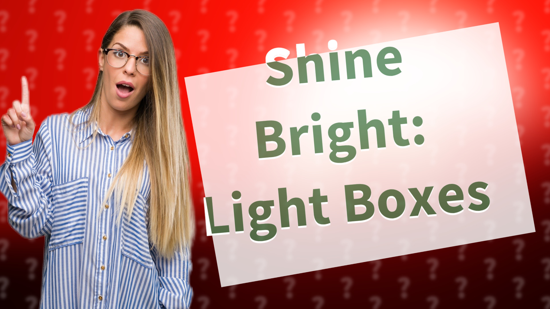 Shine Bright: Light Boxes