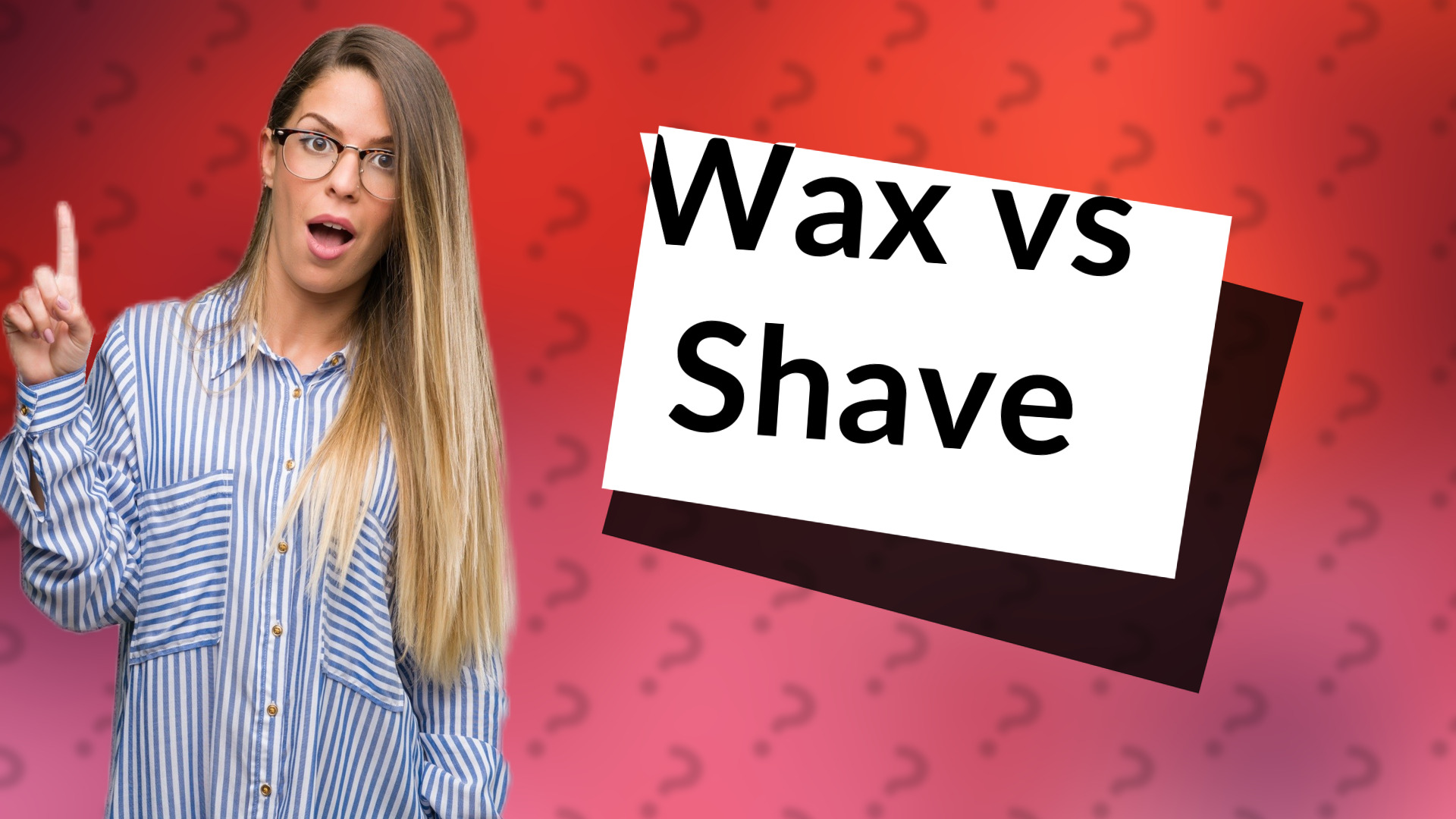 Wax vs Shave