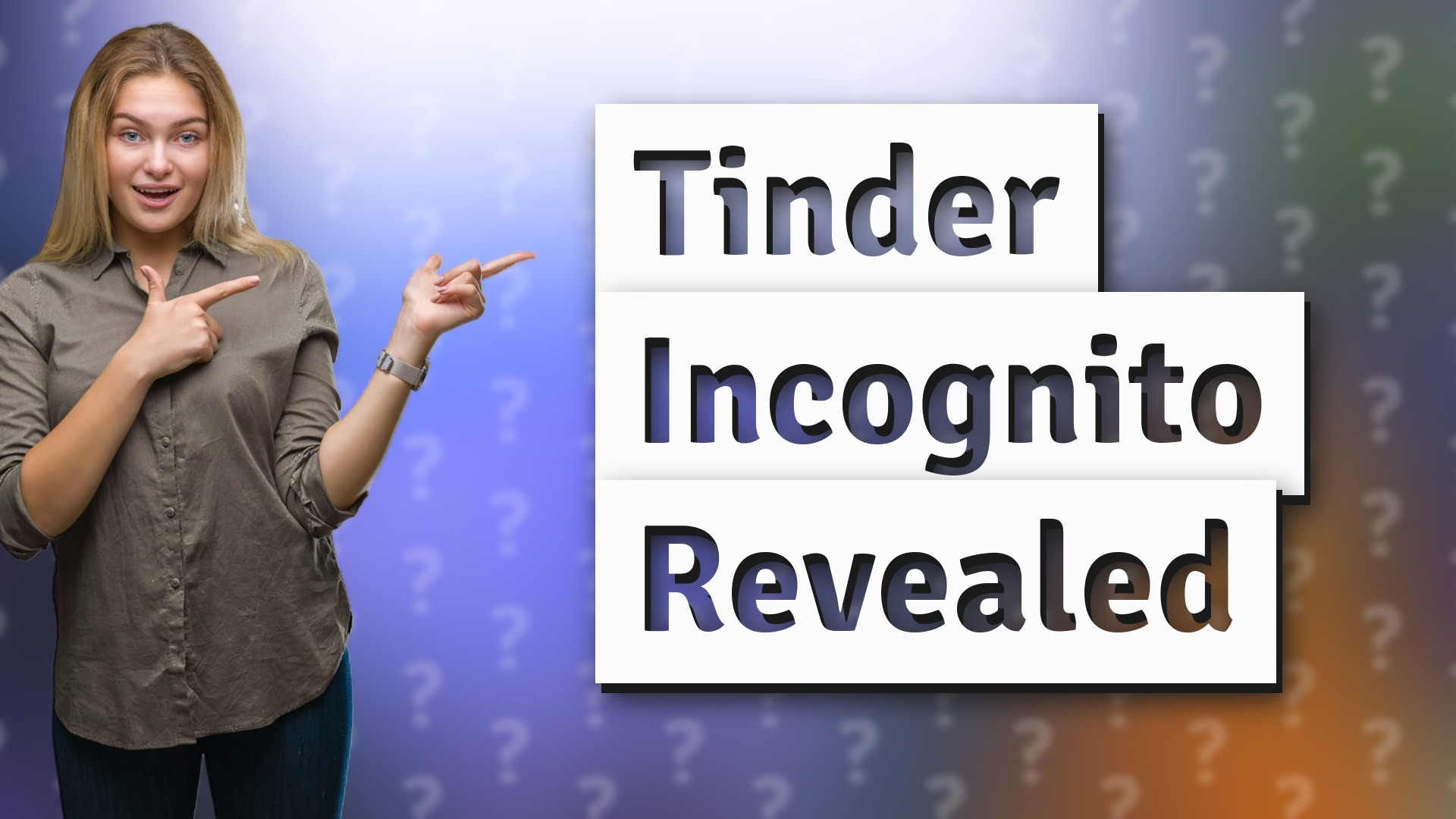 Tinder Incognito Revealed
