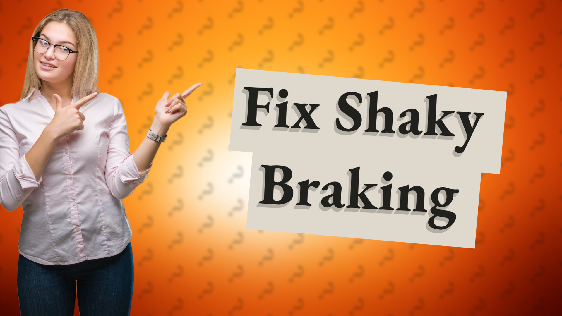 Fix Shaky Braking