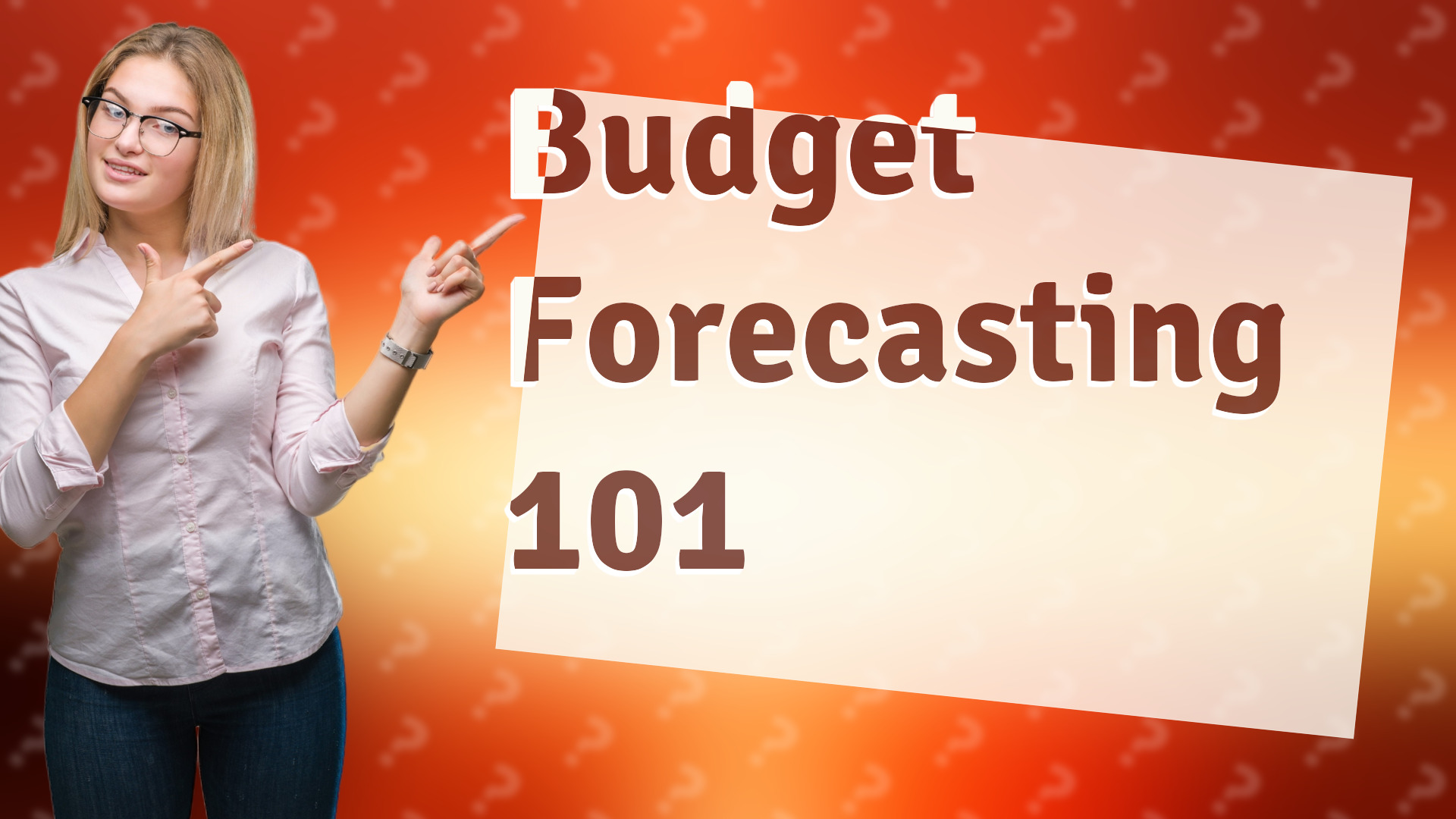 Budget Forecasting 101