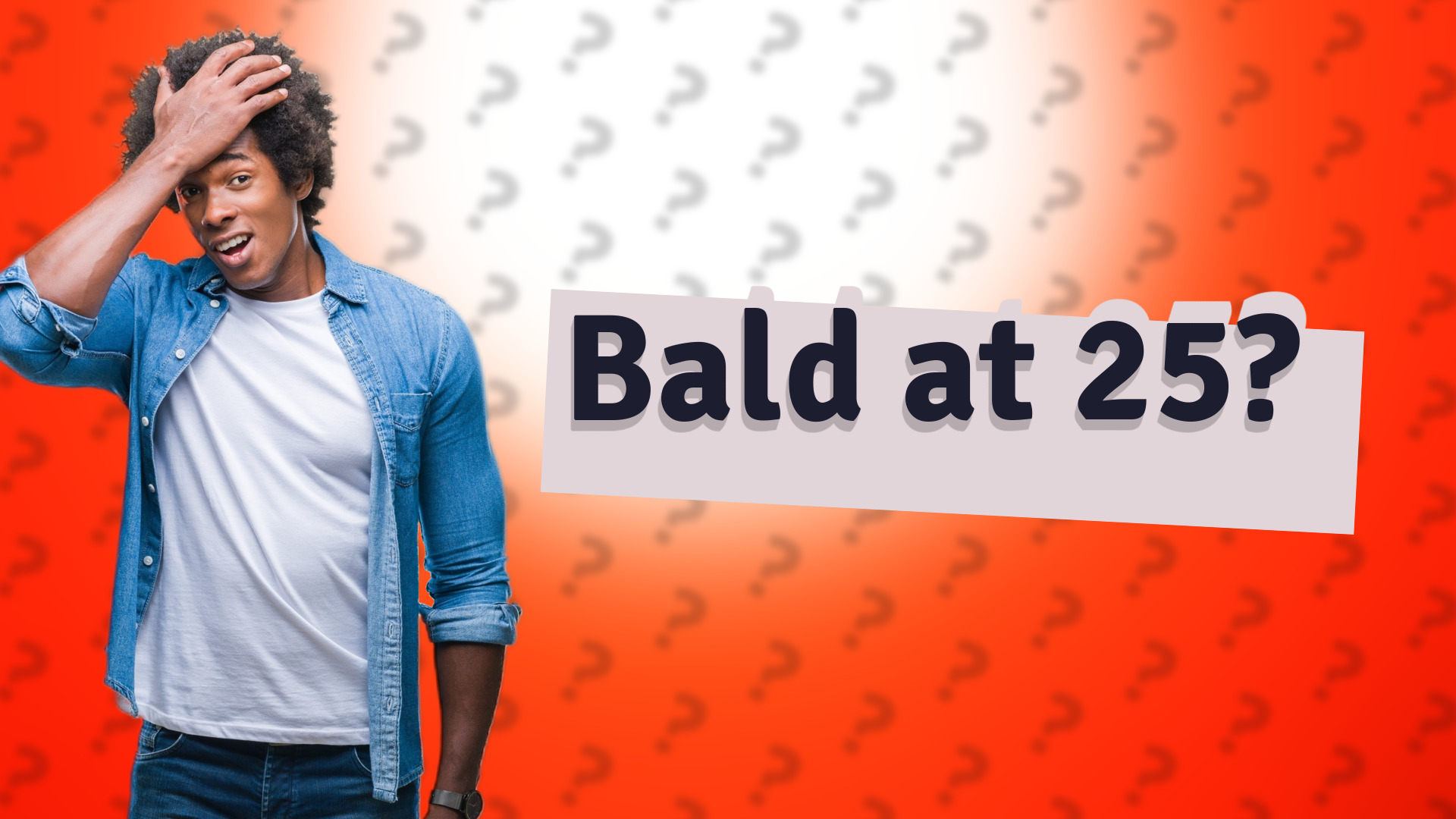 Bald at 25?