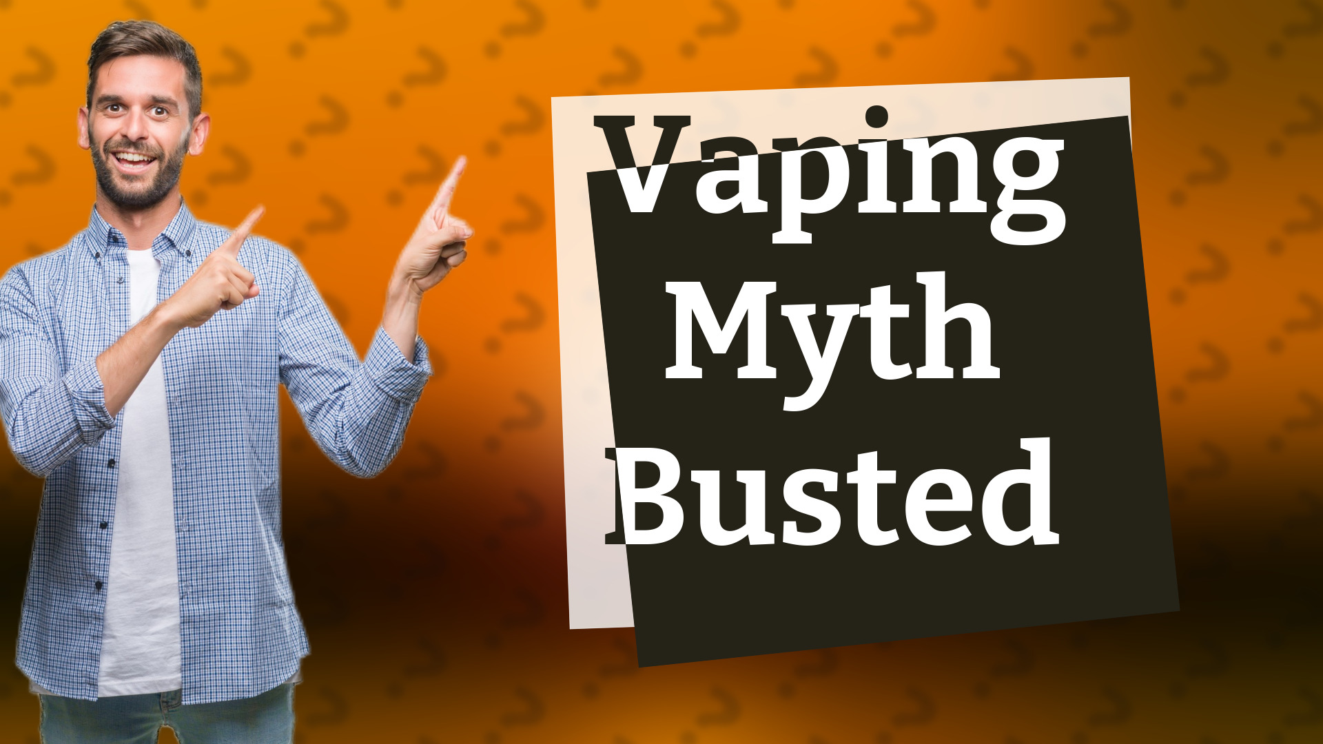 Vaping Myth Busted