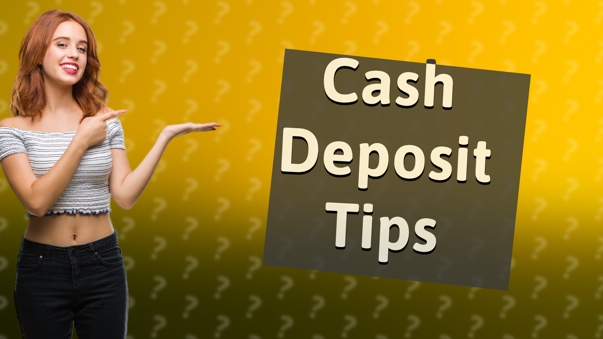 Cash Deposit Tips