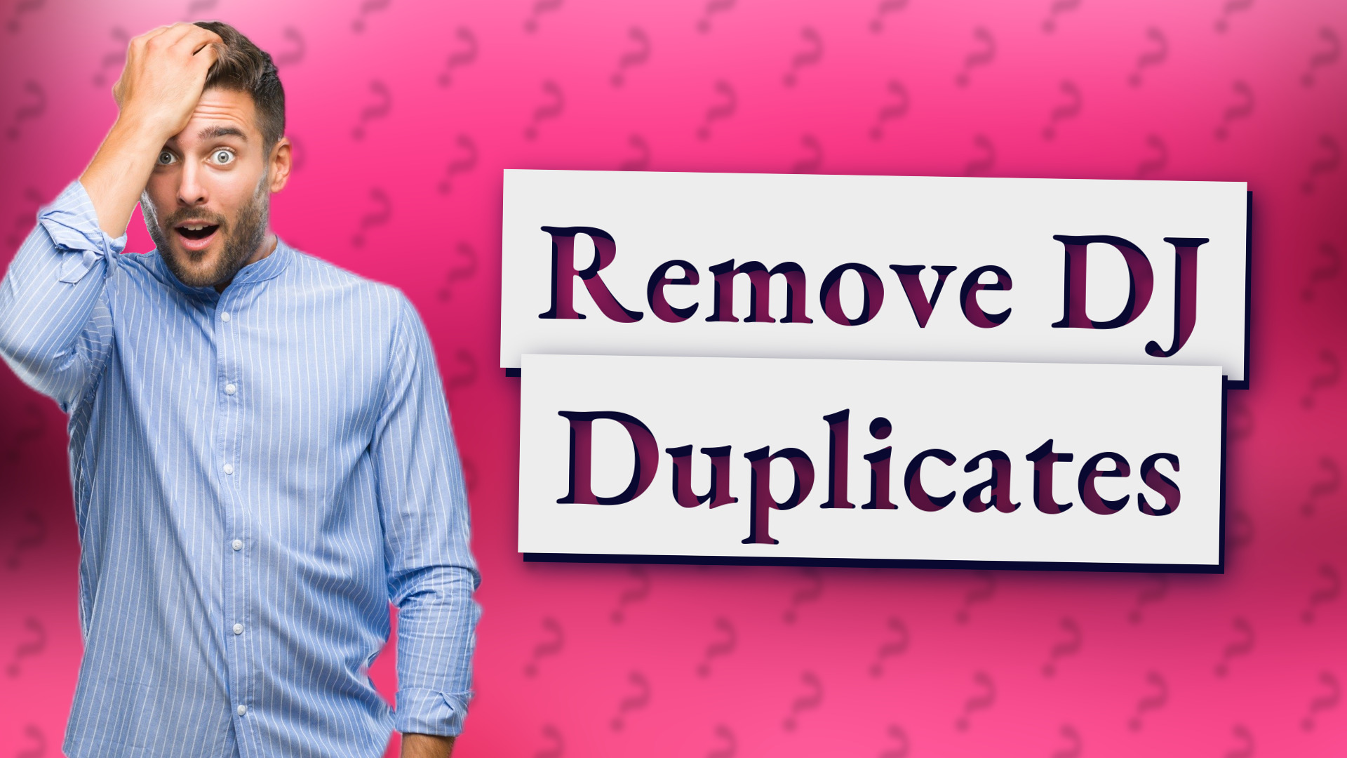 Remove DJ Duplicates