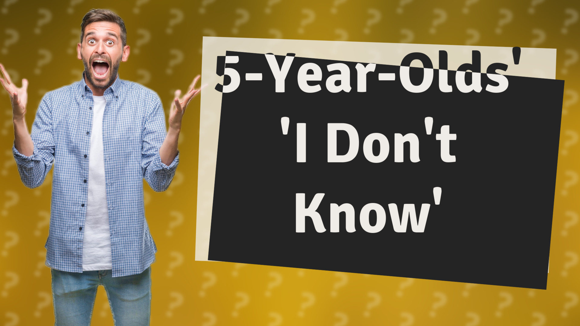 5-Year-Olds' 'I Don't Know'