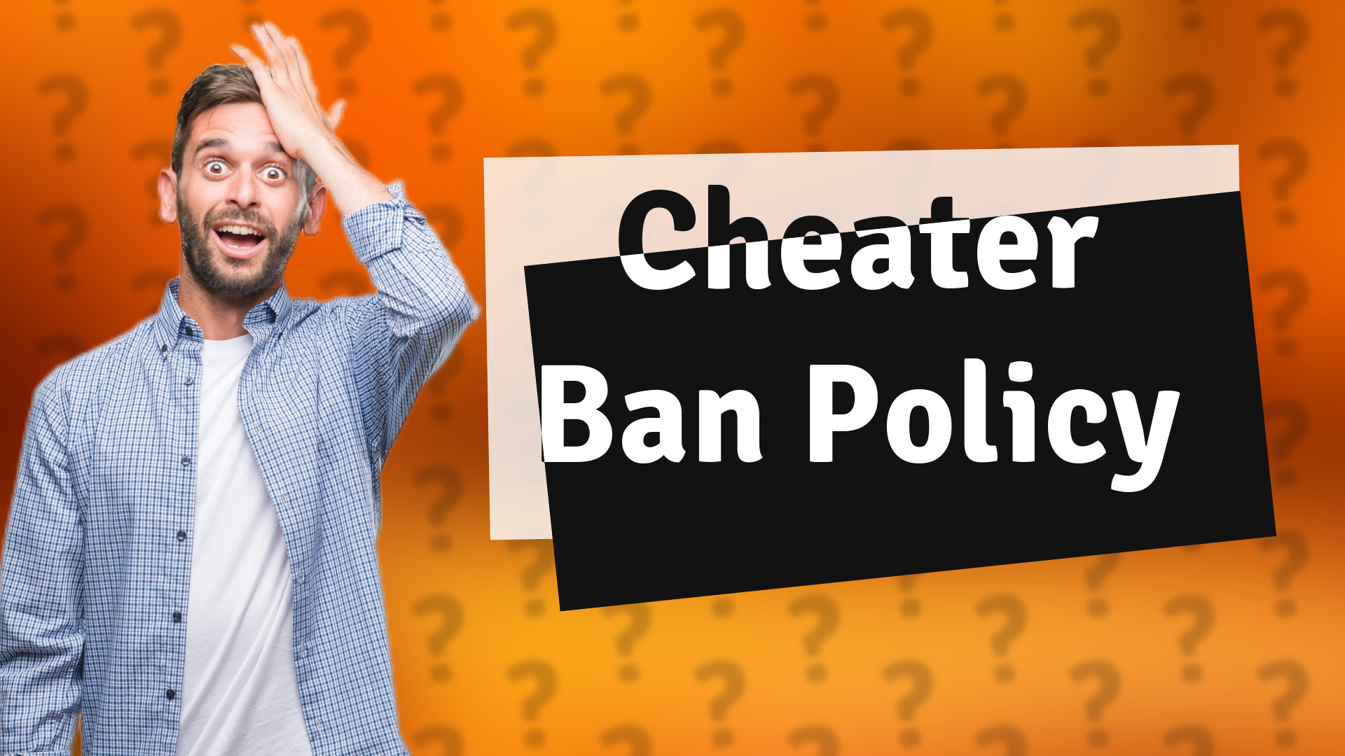Cheater Ban Policy