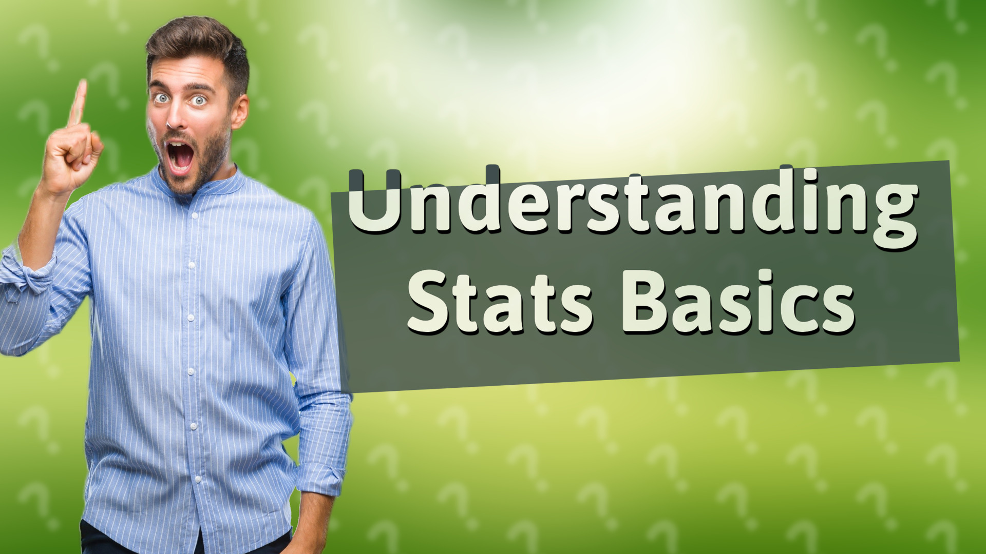 Understanding Stats Basics