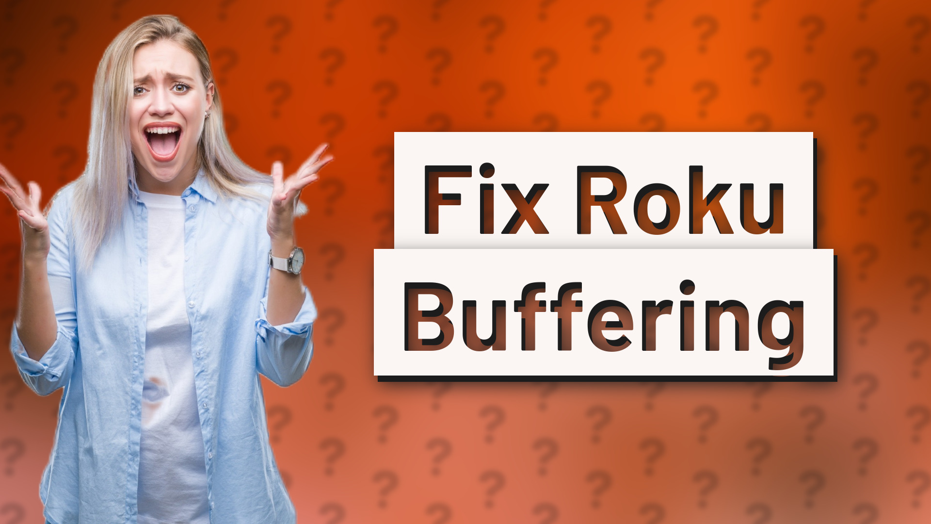 Fix Roku Buffering