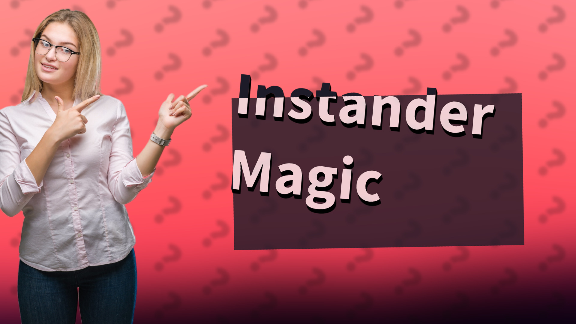 Instander Magic