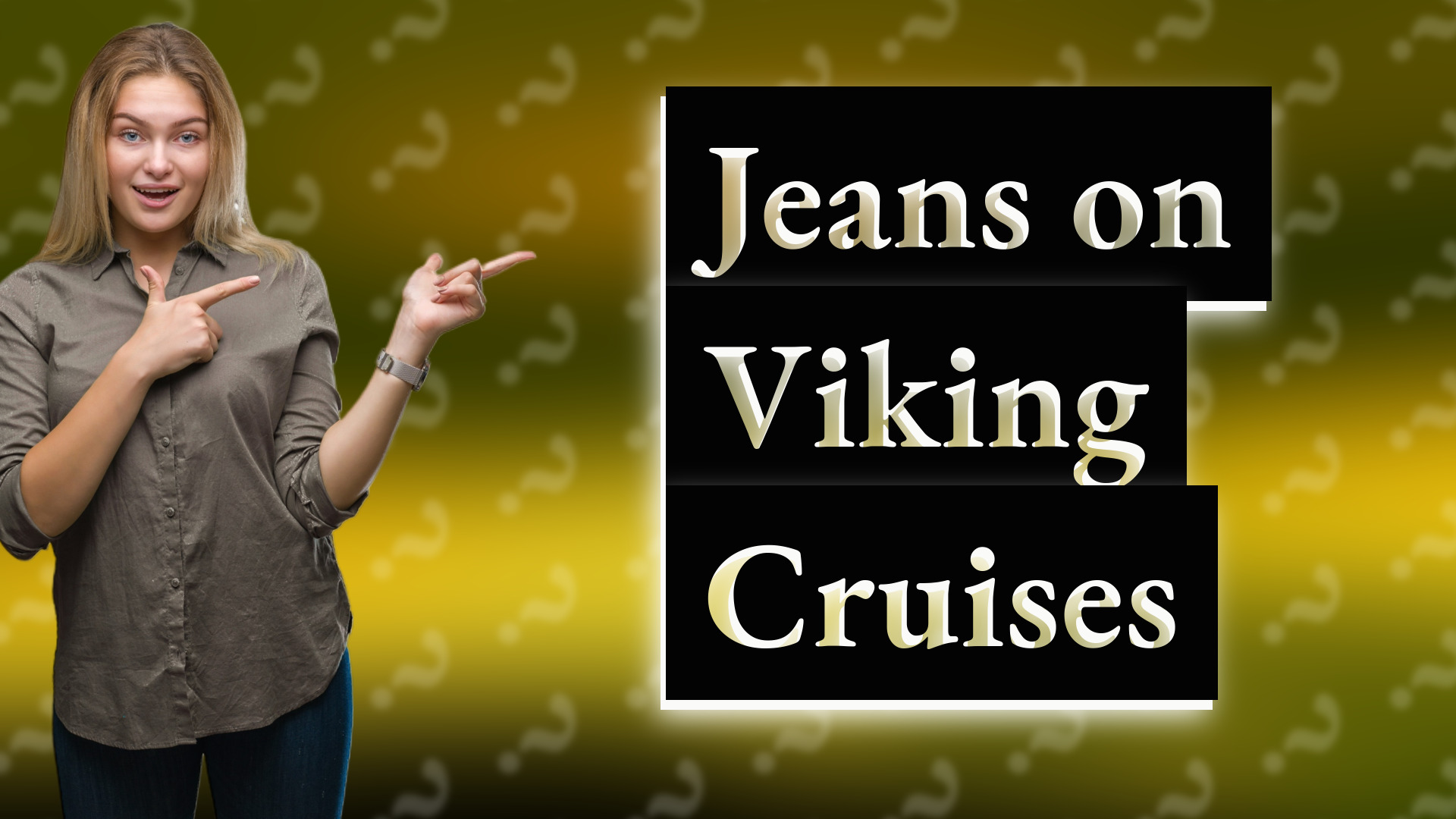 Jeans on Viking Cruises