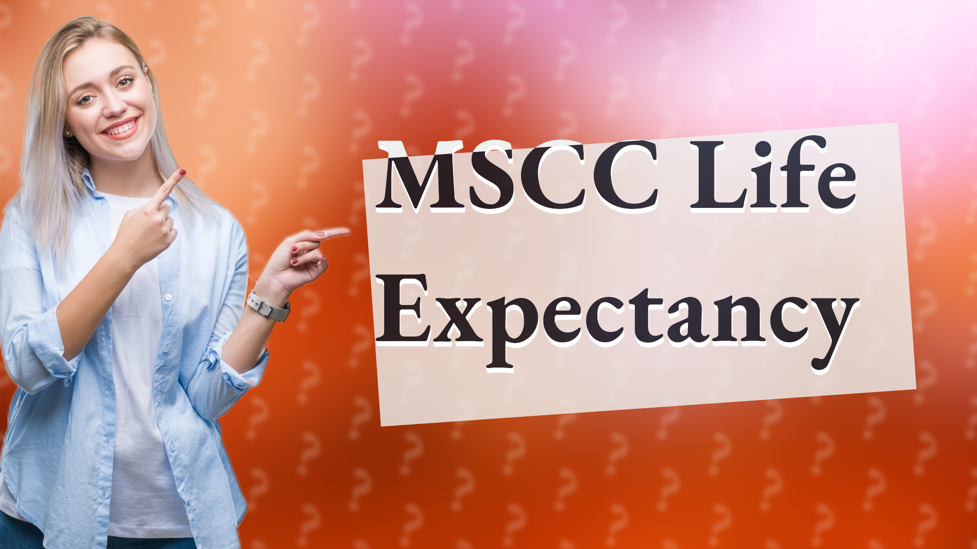 MSCC Life Expectancy