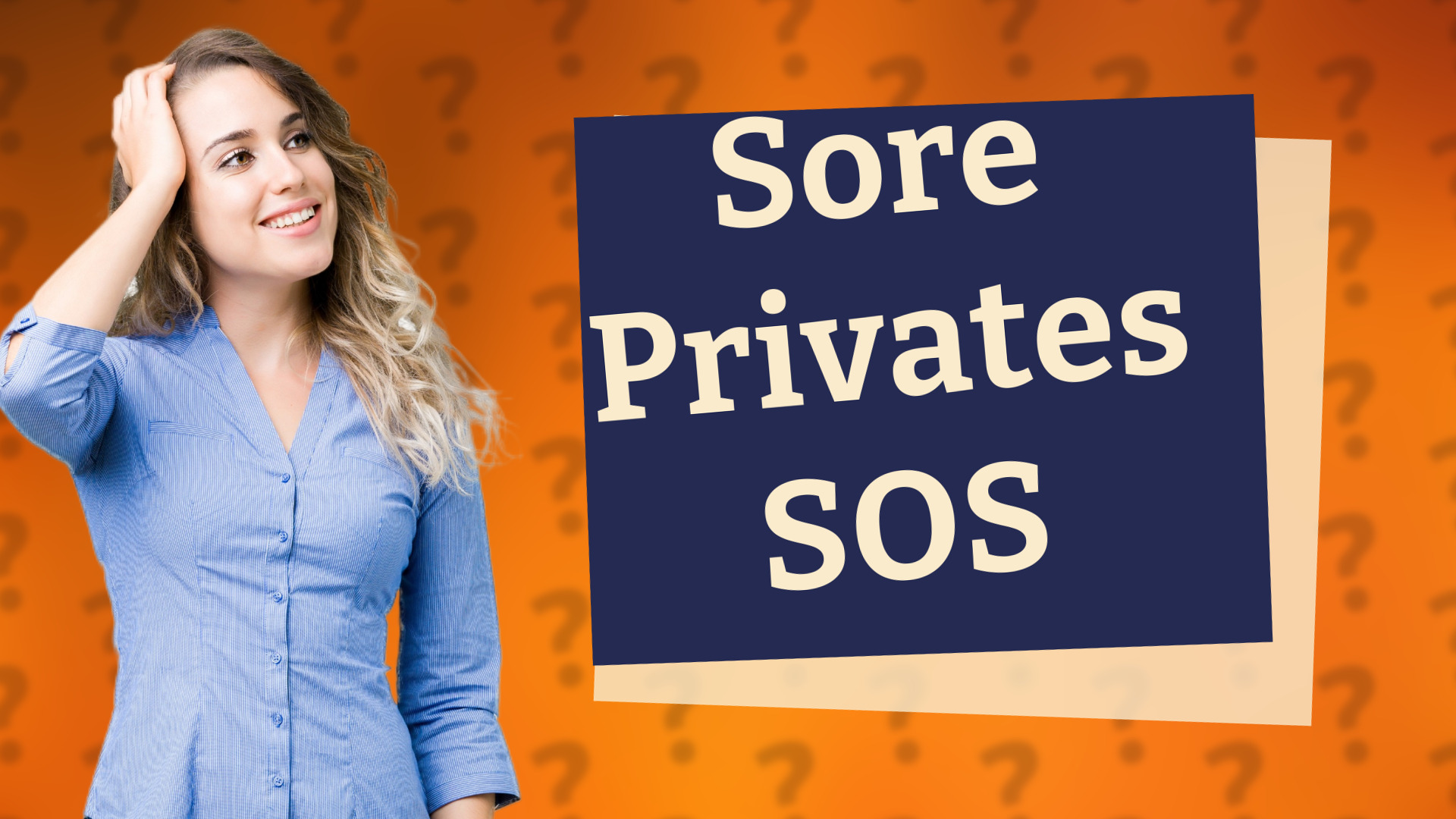 Sore Privates SOS