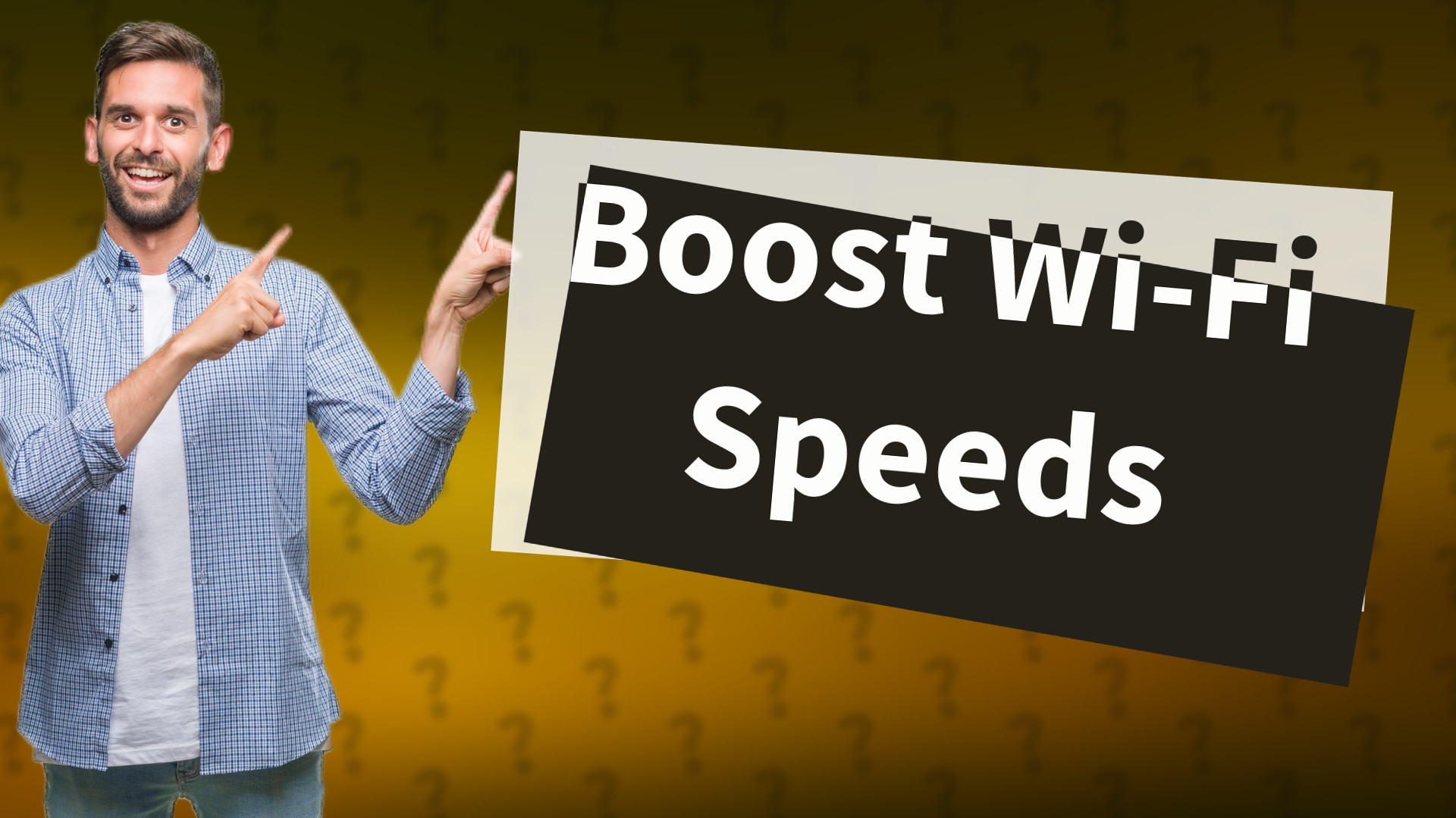 Boost Wi-Fi Speeds