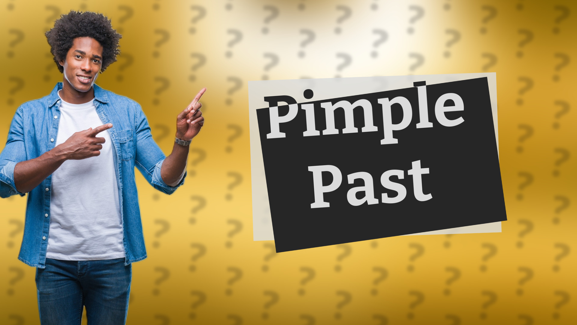 Pimple Past