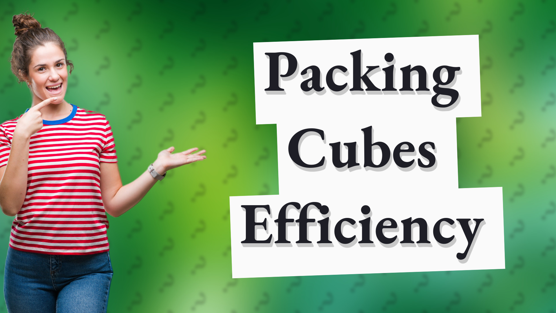 Packing Cubes Efficiency