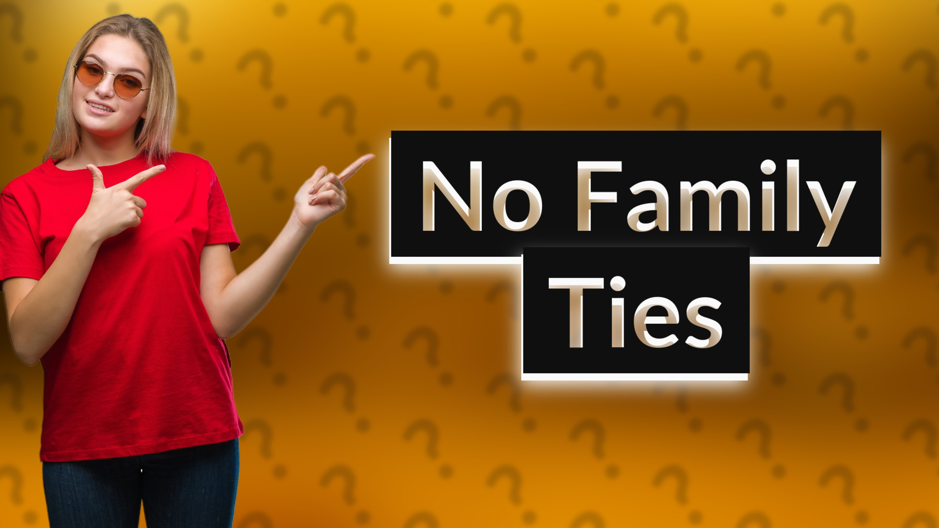 No Family Ties