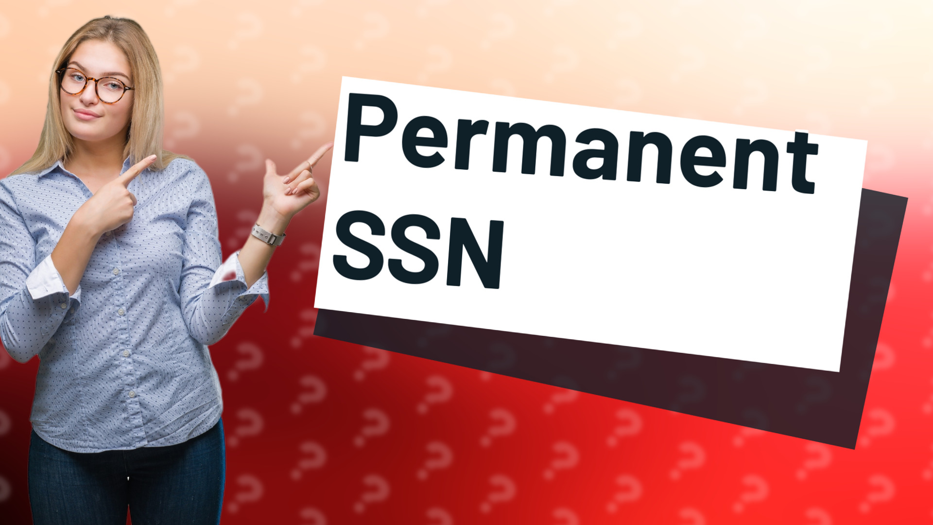 Permanent SSN