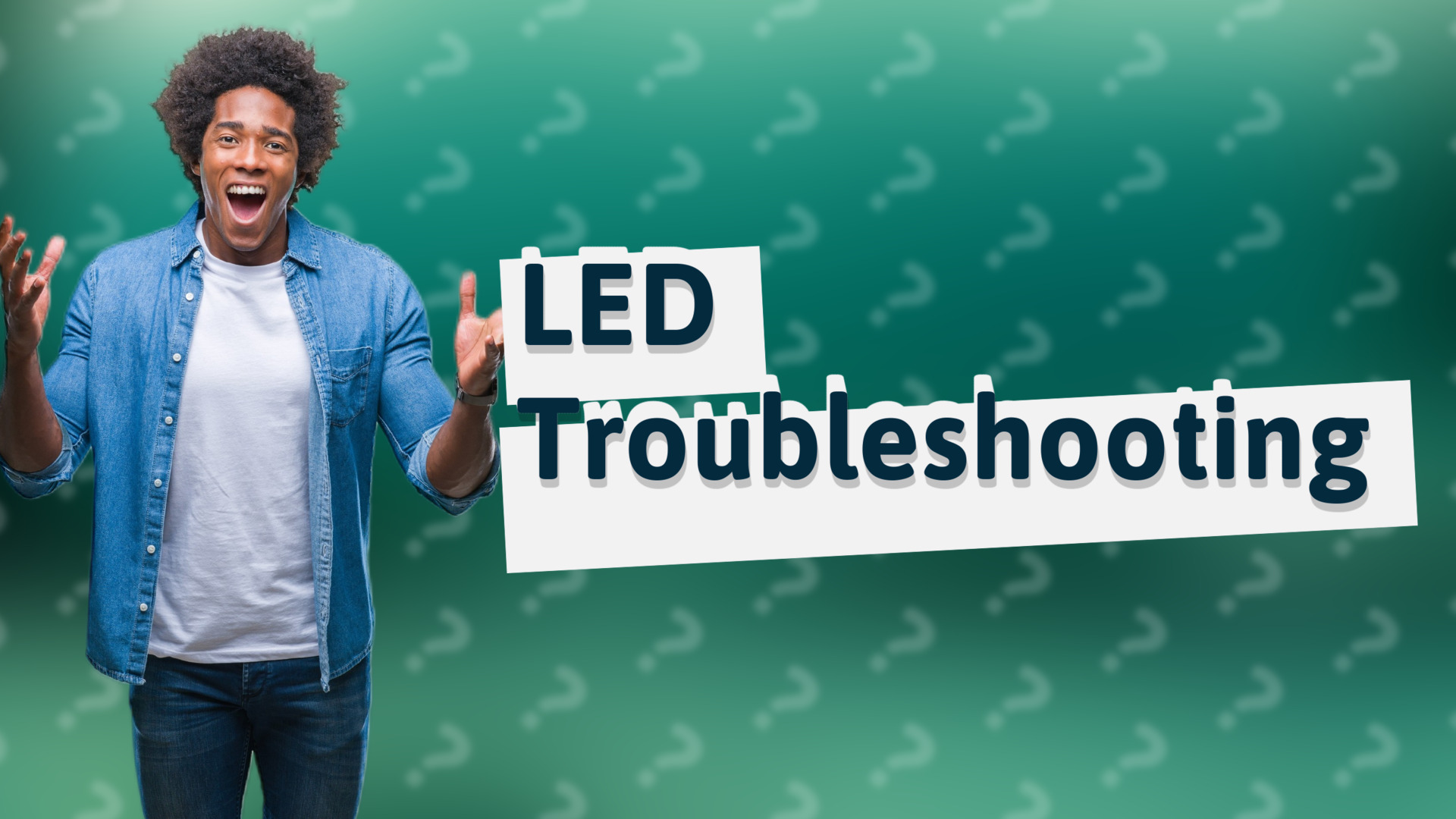 LED Troubleshooting