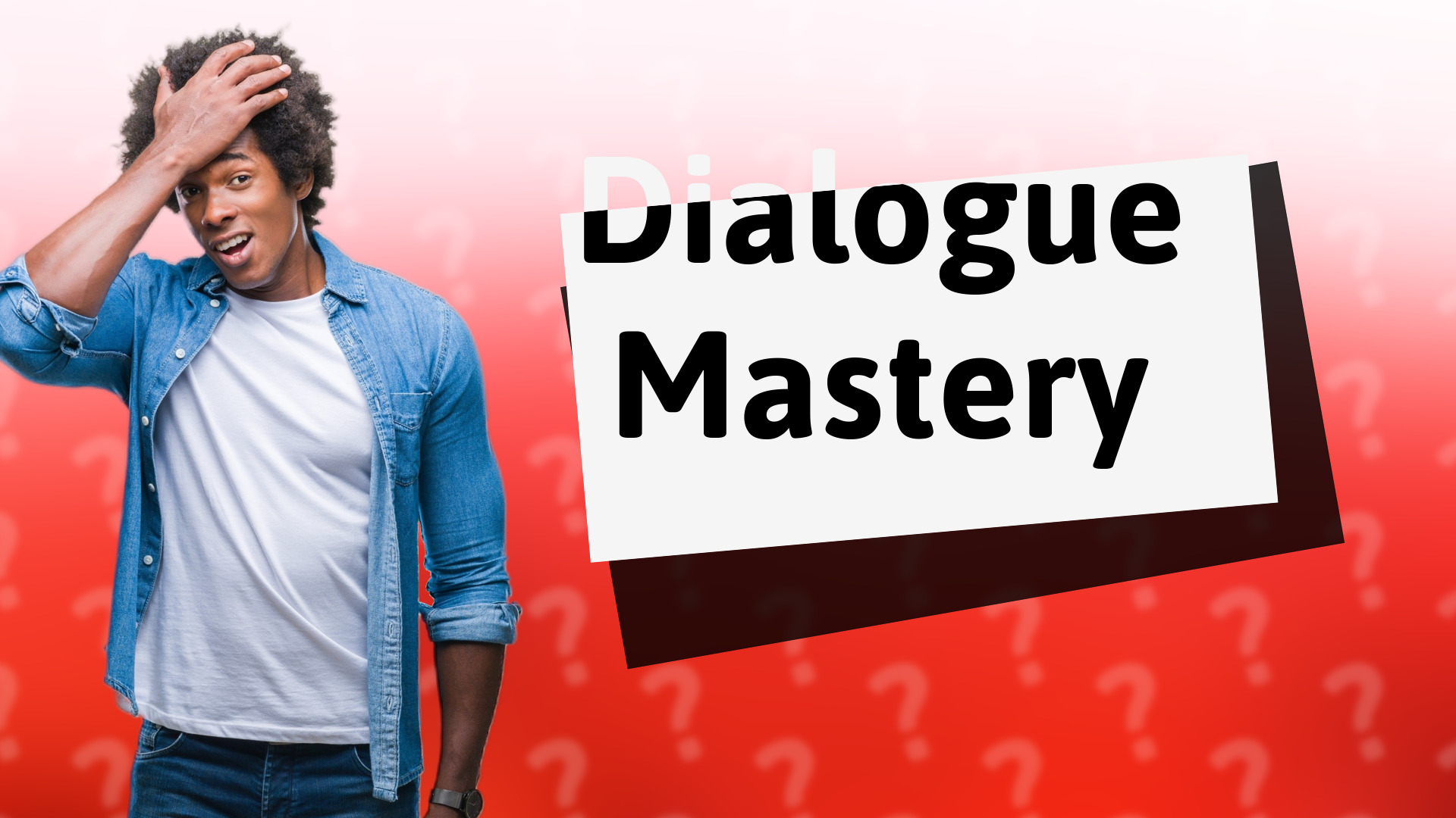 Dialogue Mastery